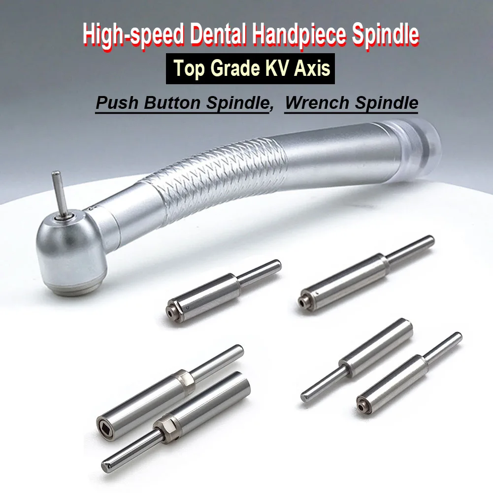 Top Grade Dental Spindle NSK KAVO WH Sirona High-speed Turbine Handpiece Push Button Wrench Axis Cartridge Rotor Shaft All Sizes